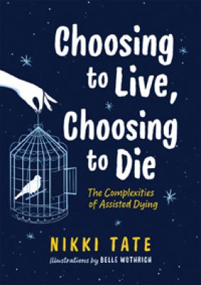 Choosing to live, choosing to die by Nikki Tate, (1962-)