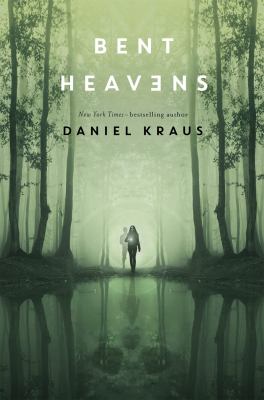 Bent heavens by Daniel Kraus, (1975-)