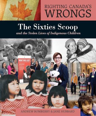 The Sixties Scoop and the stolen lives of Indigenous children by Andrew Bomberry,