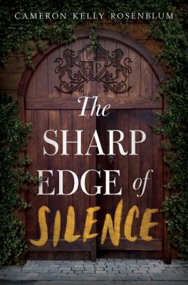 The sharp edge of silence by Cameron Kelly Rosenblum,