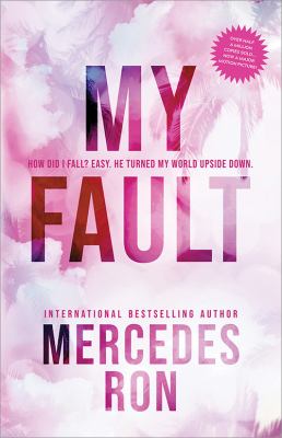 My fault by Mercedes Ron, (1993-)