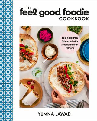 The feel good foodie cookbook by Yumna Jawad,