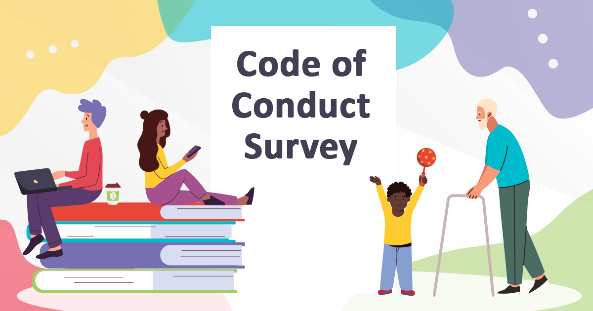 Illustrated people sitting on a pile of books, one with a walker and one holding an instrument. Text reads Code of Conduct survey.
